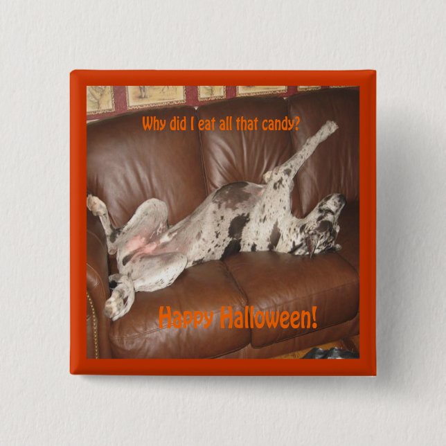 Great Dane Ate zu viel Halloween Candy Button (Vorderseite)