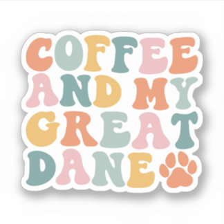 Great Dane Coffee Lover, Great Dane Owner Aufkleber