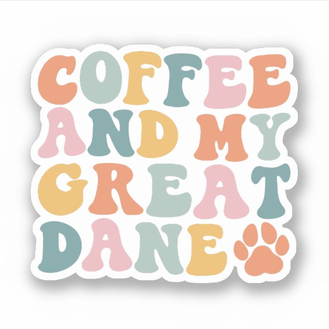 Great Dane Coffee Lover, Great Dane Owner Aufkleber (Vorderseite)