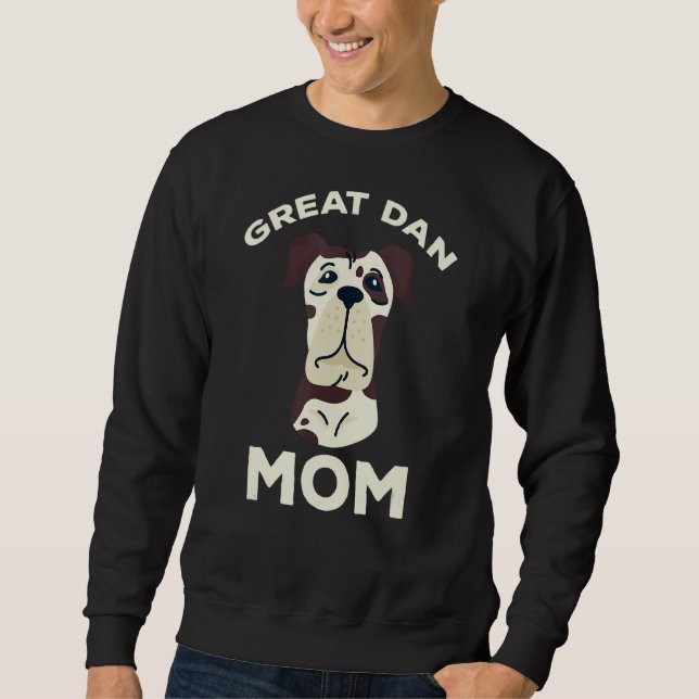 Great Dane Downer Mama Great Dane Hund Mütter Da Sweatshirt (Vorderseite)