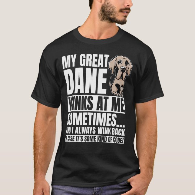 Great Dane Winks Gentle Dog Fur Deutscher Mas T-Shirt (Vorderseite)