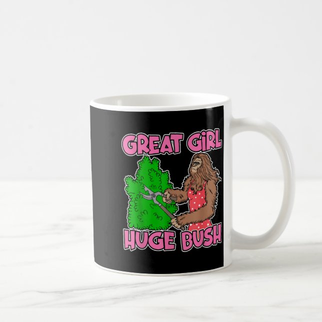 Great Girl Huge Bush Funny Design  Kaffeetasse (Rechts)