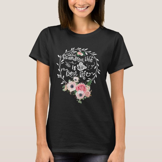 Great Grandma Life Is The Best Life Women Flower G T-Shirt (Vorderseite)