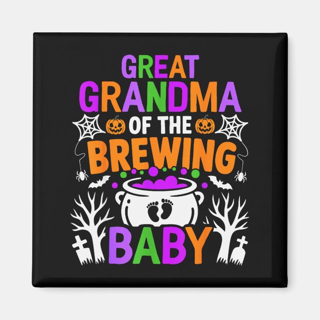 Great Grandma Of The Brewing Baby Halloween Costum Magnet (Vorne)