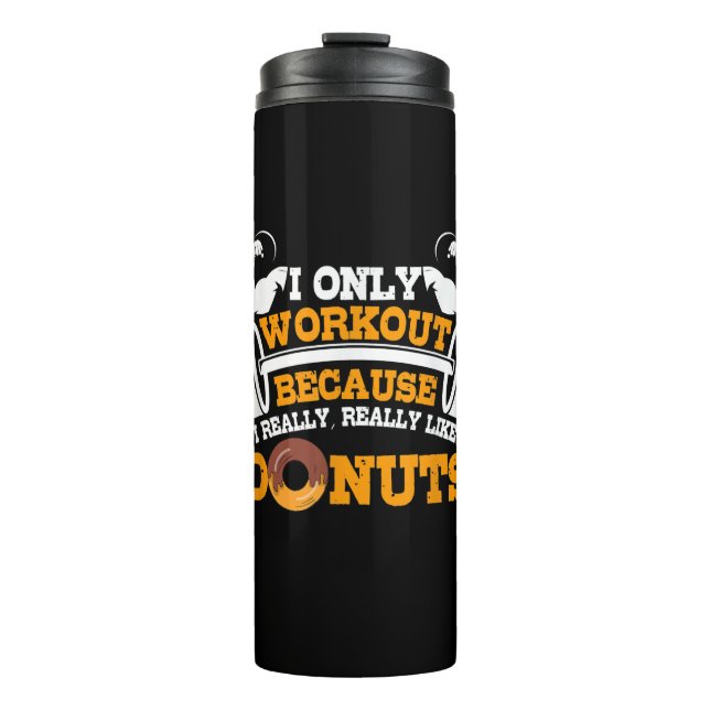 Great Gym Sprichwort Donuts Lover Geschenk Thermosbecher (Vorderseite)