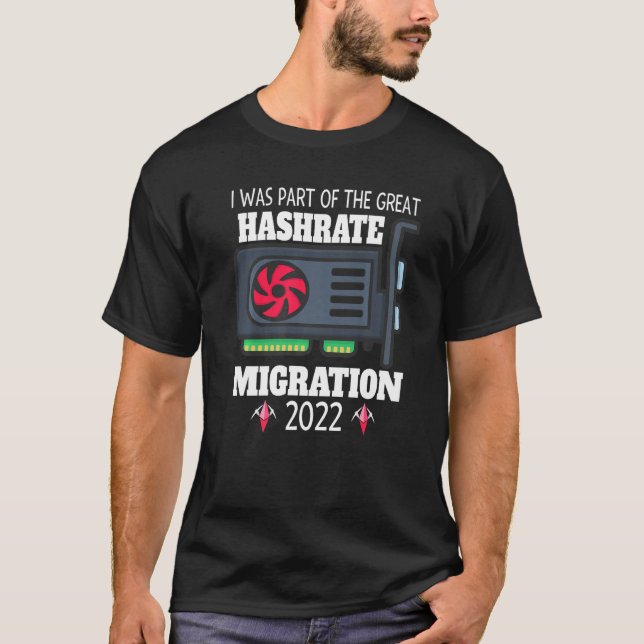 Great Hashrate Migration 2022 ETH Ethereum Cool Cr T-Shirt (Vorderseite)