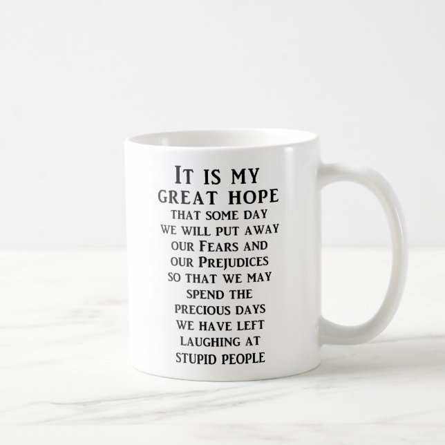 Great Hope Funny Mug Spaß Kaffeetasse (Rechts)