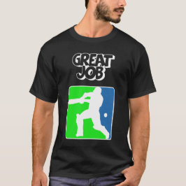 Great Job Cricket Logo Cricket Batsman  T-Shirt