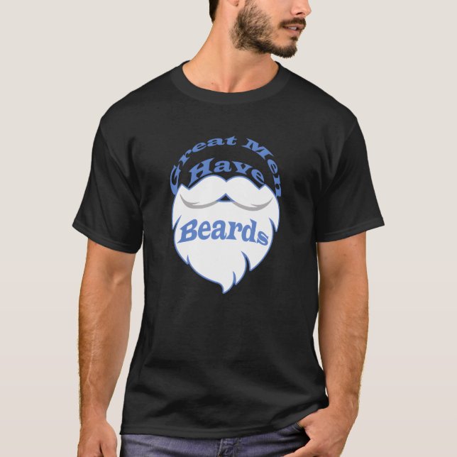 great men have beards T-Shirt (Vorderseite)