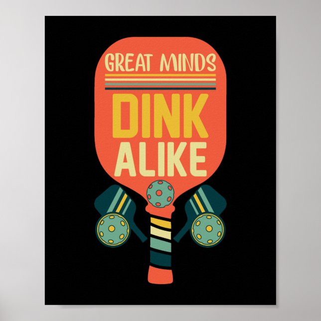 Great Minds Dink Alike Funny Pickleball Poster (Vorne)