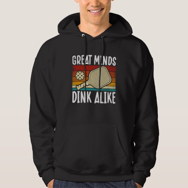 Great Minds Dink Alike  Pickleball Hoodie (Vorderseite)