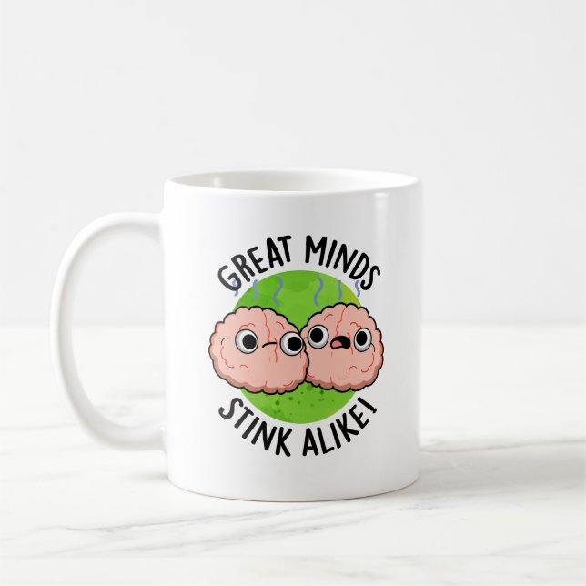 Great Minds Stink Alike Funny Brain Pub Kaffeetasse (Links)
