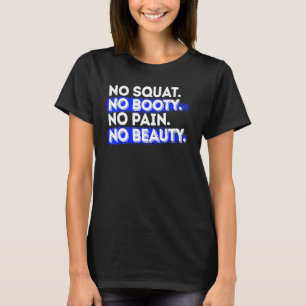 Great Motivation Workout Fitness Bodybuilding Squa T-Shirt
