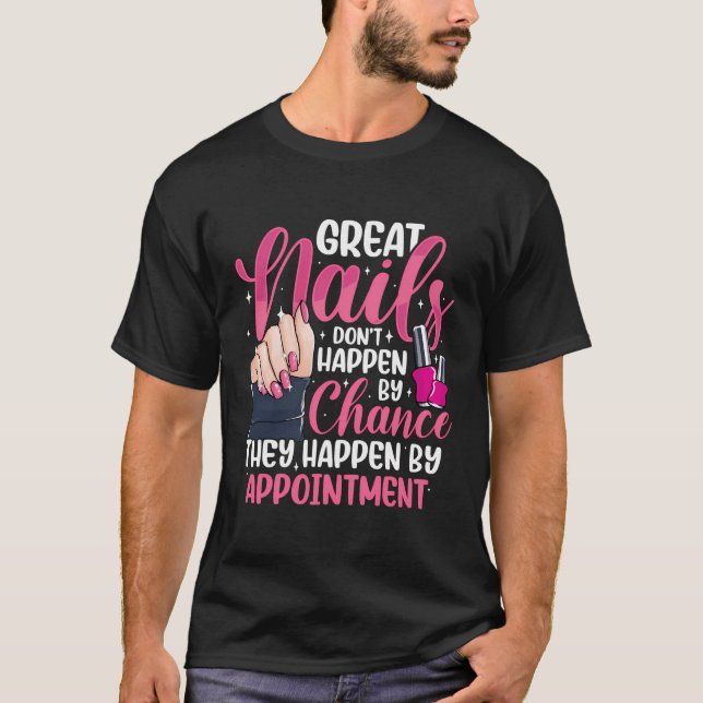 Great Nails Funny Nail Tech Techniker Artist Mani T-Shirt (Vorderseite)