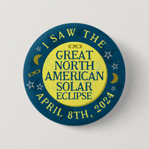 Great North American Solar Eclipse April 8 2024 Button