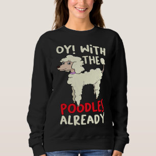Great Poodle Sweatshirt