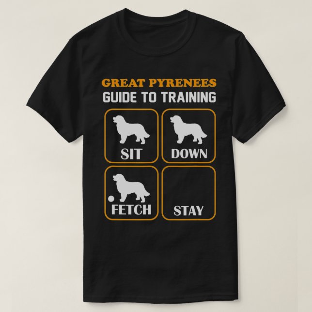 Great Pyrenäen Guide to Training Funny Dog Haustie T-Shirt (Design vorne)