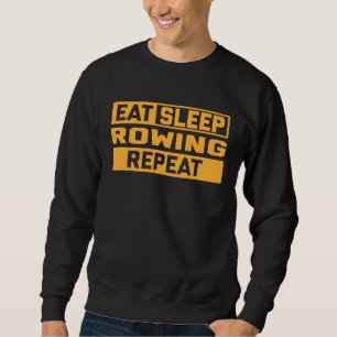 Great Rowing T-Shirt Sweatshirt