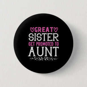 Great Sister Get Promoted To Aunt-01.Png Button