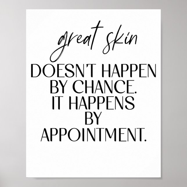 Great Skin Doesn't Happen By Chance Quot Poster (Vorne)