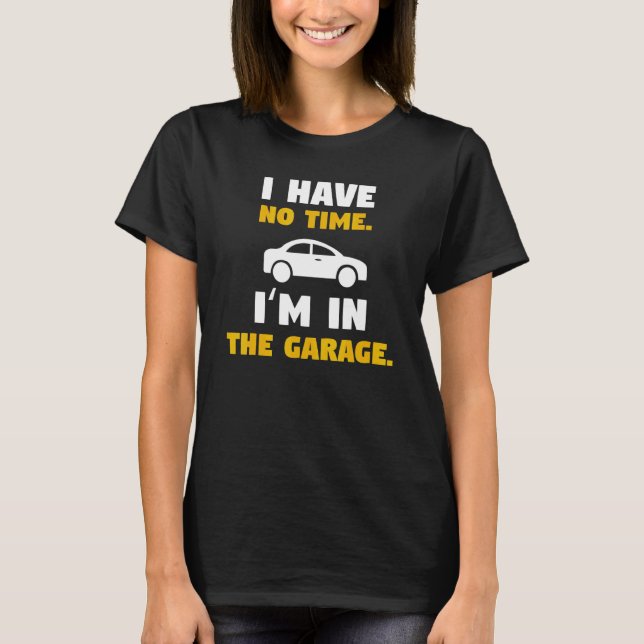 Great Statement Automobile Car Mechanic Tuning T-Shirt (Vorderseite)