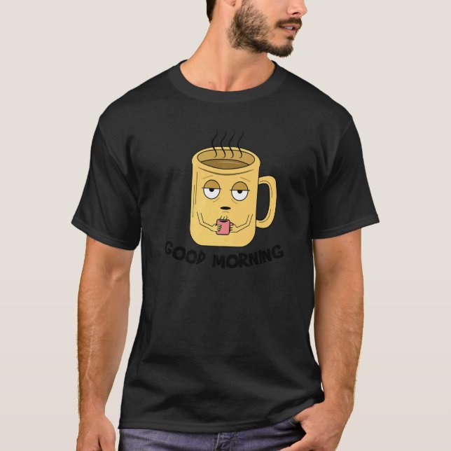 Great Statement Coffeine Coffee Cup Breakfast Wak T-Shirt (Vorderseite)