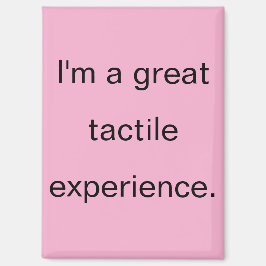 Great Tactile Experience Pink Refrigerator Magnet