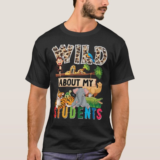 Great Teacher Apparel Wild About My Students Safar T-Shirt (Vorderseite)