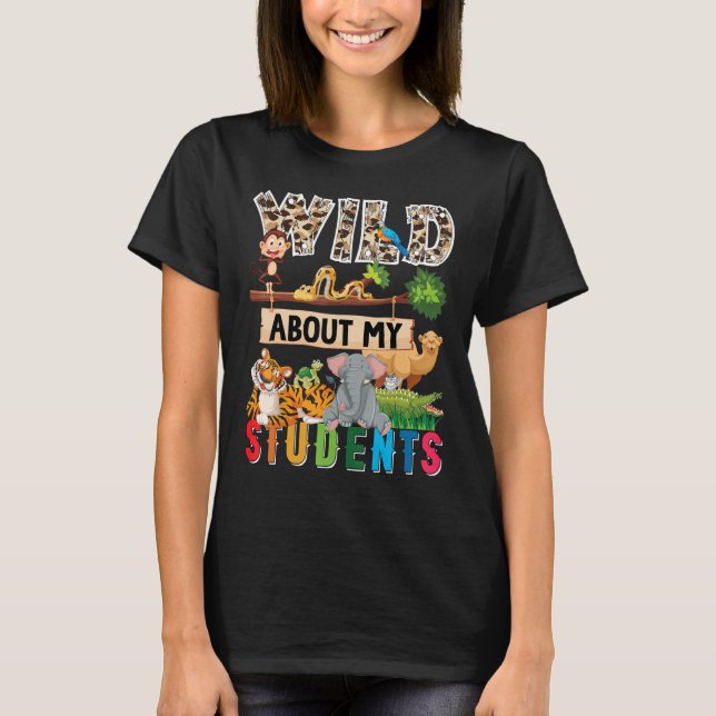 Great Teacher Apparel Wild About My Students Safar T-Shirt (Vorderseite)