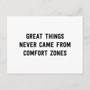 Great Things Never Came From Comfort Zones Postkarte
