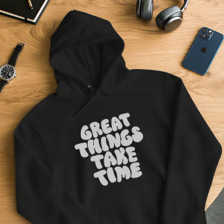 Great Things Take Time Hoodie – Retro Aesthetic 