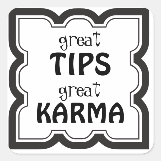 Great Tips Great Karma Tip Jar Quadratischer Aufkleber (Vorderseite)