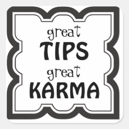 Great Tips Great Karma Tip Jar Quadratischer Aufkleber