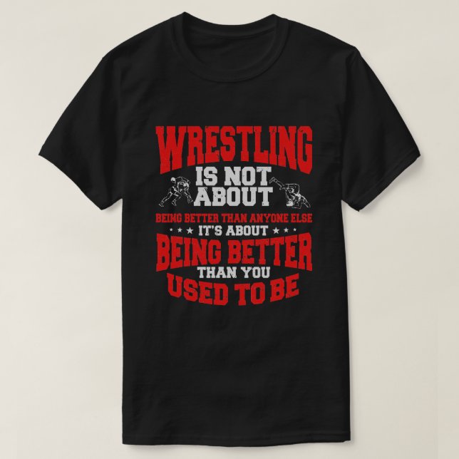 Great Wrestling Design Wrestler Sprichwort Apparel T-Shirt (Design vorne)