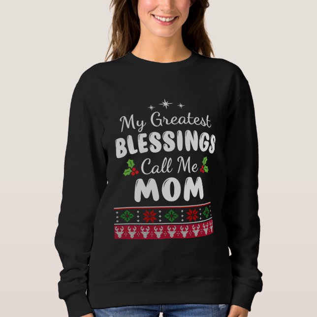 Greatest Blessings Call Me Mom Mother Xmas Christm Sweatshirt (Vorderseite)