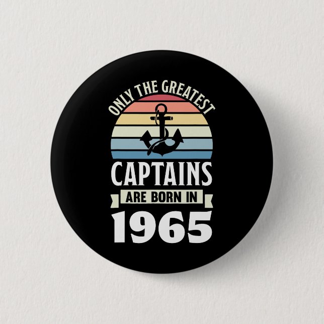 Greatest Captains Born In 1965 60th Birthday Boati Button (Vorderseite)