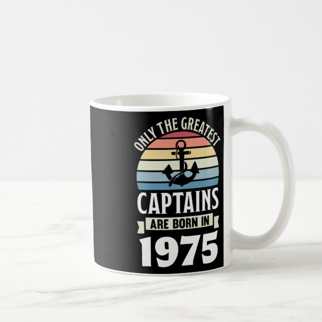 Greatest Captains Born In 1975 50th Birthday Boati Kaffeetasse (Rechts)