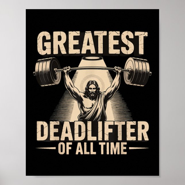 Greatest Deadlifter Of All Time Jesus  Poster (Vorne)