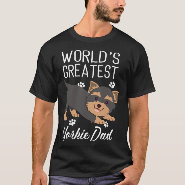 Greatest Yorkie Dad Yorkshire Terrier Dog T-Shirt (Vorderseite)