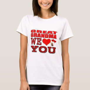 Greatgrandma wir Liebe Sie T-Shirt