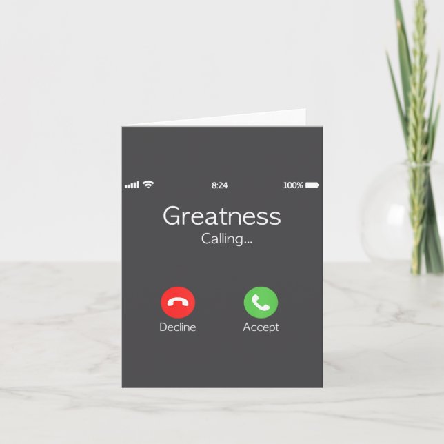 Greatness Is Calling, Insring Funny Novelty Quote  Karte (Vorderseite)