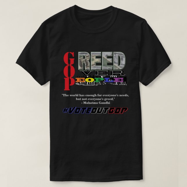 GREED ÜBER MENSCHEN #VOTEOUTGOP T-Shirt (Design vorne)