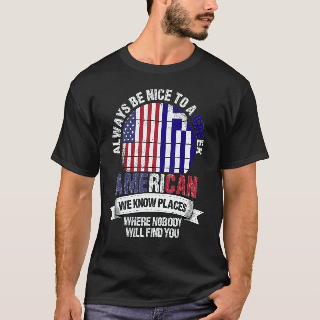 Greek American We know Places where Country Greece T-Shirt (Vorderseite)