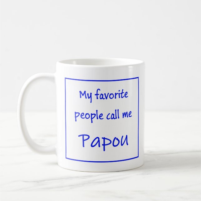 Greek Papou Mug with saying "My favorite people... Kaffeetasse (Links)