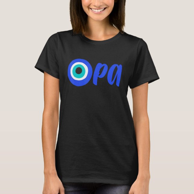 Greek Pride OPA Evil Eye Hellas Greece Evil Eye Ma T-Shirt (Vorderseite)