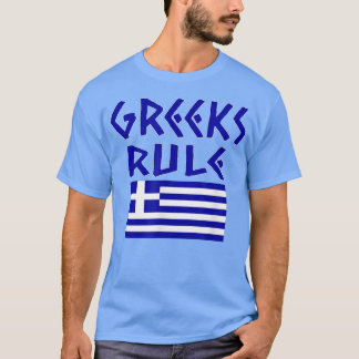 GREEKS RULE HELLAS NATIONAL FLAG PRIDE HELLENIKA T-Shirt