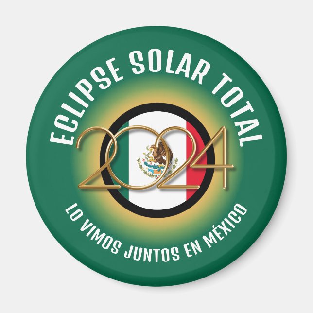 Green 2024 INSGESAMT SOLAR ECLIPSE Mexiko Magnet (Vorne)