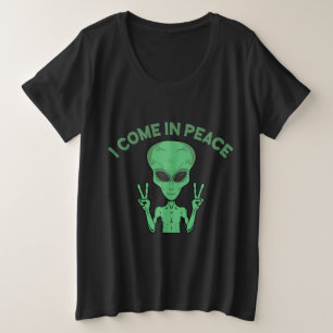 Green Alien I come in Peace Extraterrestrische UFO Große Größe T-Shirt
