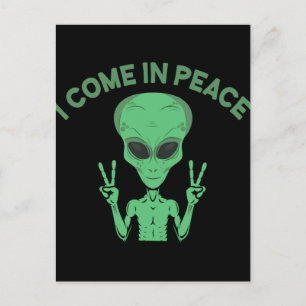 Green Alien I come in Peace Extraterrestrische UFO Postkarte