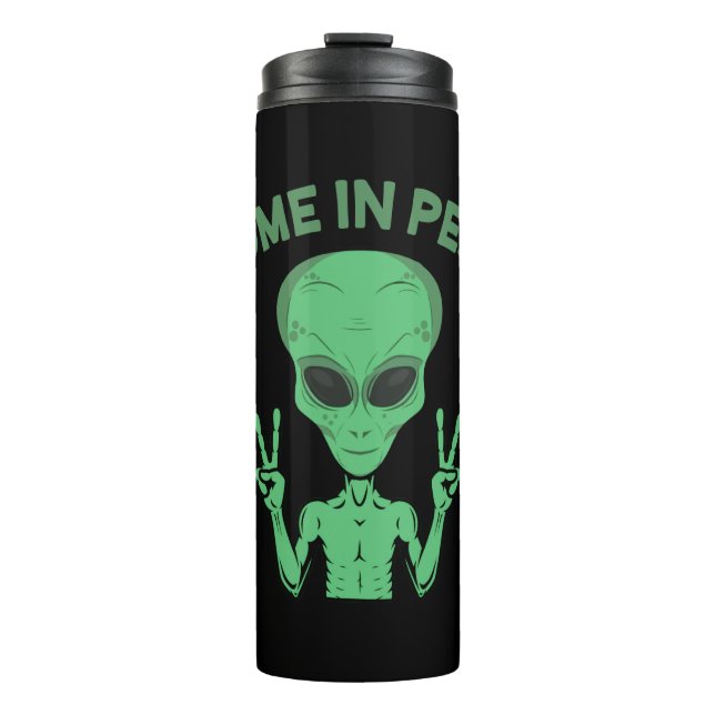 Green Alien I come in Peace Extraterrestrische UFO Thermosbecher (Vorderseite)